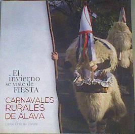 El invierno se viste de fiesta - Carnavales rurales en Álava | 167497 | Ortiz de Zárate, Carlos