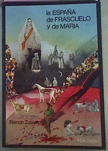 La España De Frascuelo Y De Maria | 51060 | Zulaica Ramon