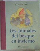 Los animales del bosque en invierno | 176945 | Bohatta, Ida
