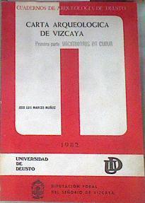 Carta arqueológica de Vizcaya  I Primera parte: yacimientos en cueva | 172767 | Marcos Muñoz, José Luis