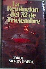 La Revolucion Del 32 De Triciembre | 4134 | Sierra I Fabra Jord