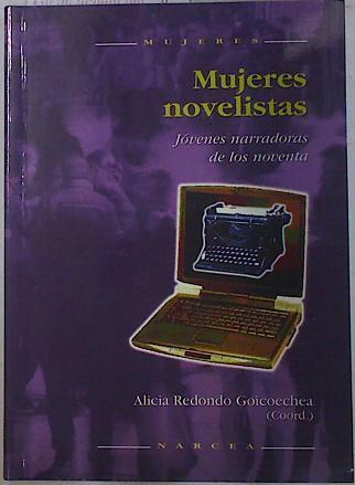 Mujeres novelistas: jóvenes narradoras de los noventa | 129883 | Redondo Goicoechea, Alicia/(Coord)