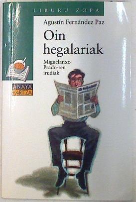 Oin hegalariak | 133176 | Fernández Paz, Agustín
