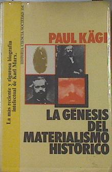 La Génesis del materialismo histórico | 122286 | Kagi, Paul