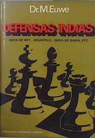 Defensas indias. | 148622 | Euwe, Max/Traducción: José López de Castro