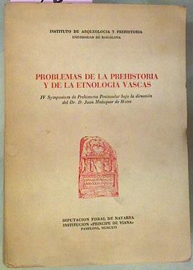 Problemas De La Prehistoria Y De La Etnología Vascas. IV Symposium De Prehistoria Pen | 42693 | --