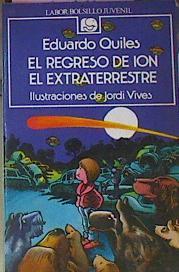 El Regreso De Ion El Extraterrestre | 53652 | Quiles, Eduardo