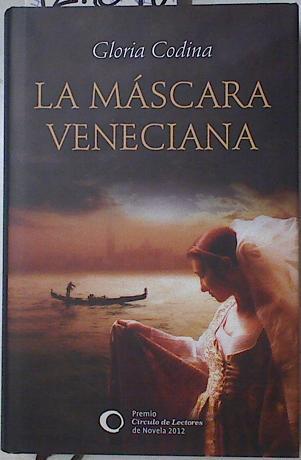 La máscara veneciana | 127690 | Codina, Gloria