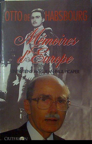 Mémoires d´Europe Otto de Habsbourg | 118578 | Entretiens Avec Jean-Paul Picaper