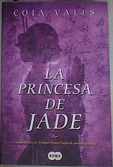 La princesa de Jade | 157712 | Valls Loras, Coia