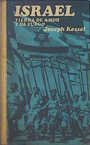 Israel, Tierra De Amor Y Fuego | 46314 | Kessel Joseph