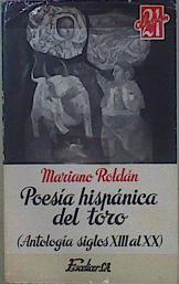 Poesía Hispánica Del Toro. Antología De Los Siglos XII Al XX | 59810 | Roldán Mariano