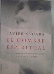 El hombre espiritual: ética, moral y religión ante el nuevo milenio | 180107 | Sadaba Garay, Javier