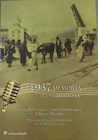 1937, memoria de una derrota ( sin CD Rom ) | 168320 | Domínguez Martínez, Javier/Palenzuela Maeso, Silvia/Mendia Intxusta, Edurne