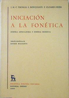 Iniciación A La Fonética Fonética Articulatoria Y Fonética Distintiva | 64501 | Thomas/ Bouquiaux / Cloarec