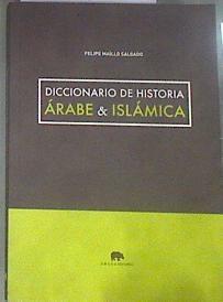 Diccionario de historia árabe e islámica | 179782 | Maillo Salgado, Felipe