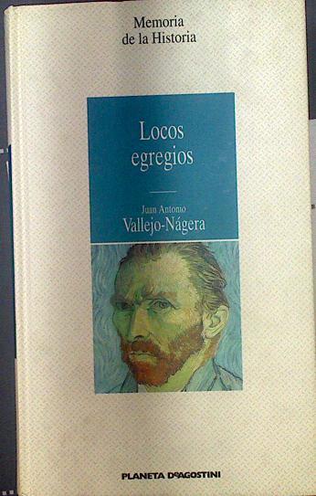 Locos egregios | 105345 | Vallejo-Nágera, Juan Antonio