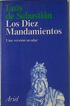 Los Diéz Mandamientos Una versión Secular | 65769 | Sebastian Luis De