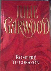 Romperé tu corazón | 82424 | Julie Garwood