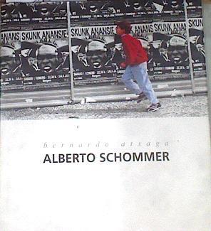 "BERNARDO ATXAGA ALBERTO SCHOMMER; GAUR" | 177057 | textos de Bernardo Atxaga, Alberto Schommer