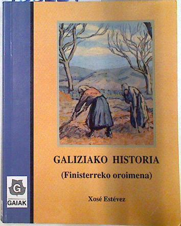 Galiziako historia: finisterreko oroimena | 133227 | Estévez, Xosé
