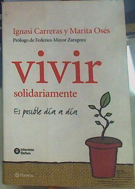 Vivir solidariamente es posible día a día | 156400 | Carreras Fisas, Ignasi/Osés Serdá, María Asunción