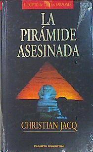 La Piramide Asesinada | 444 | Jacq Christian