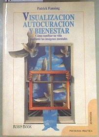 Visualización, autocuración y bienestar | 172293 | Fanning, Patrick