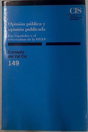 Opinión pública y opinión publicada: los españoles y el referéndum de la OTAN | 129539 | Val Cid, Consuelo del