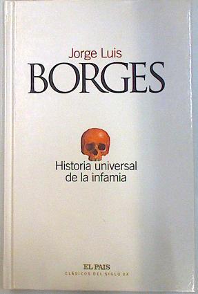 Historia universal de la infamia | 83517 | Borges, Jorge Luis