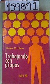 Trabajando con Grupos | 159891 | Walter M. Lifton