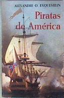 Piratas de América | 186445 | Esquemelin, Alexandre O./El medico d elos piratas