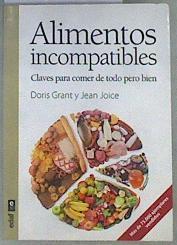 Alimentos incompatibles claves para comer de todo pero bien | 174243 | Doris Grant/Jean Joice