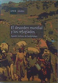 El desorden mundial y los refugiados | 151485 | Velloso de Santisteban, Agustín