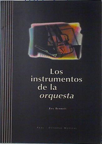 Los instrumentos de la orquesta | 111261 | Bennett, Roy