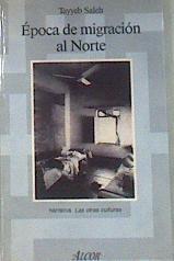 Epoca De Migracion Al Norte | 23430 | Saleh Tayyeb