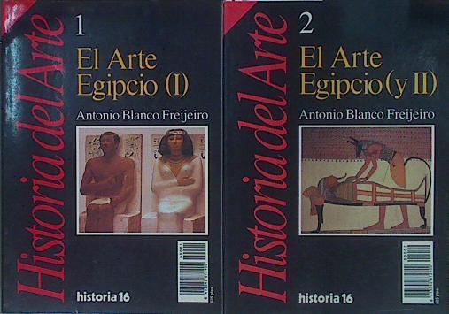 El Arte Egipcio 1 y 2 (Historia del arte Historia 16 1 y 2) | 154083 | Blanco Freijeiro, Antonio