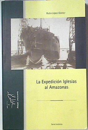 La expedición al Amazonas del capitán Iglesias | 123705 | Fernández Sánchez, Joaquín