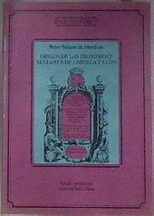 El origen de las dignidades seglares de Castilla y León | 181454 | Salazar de Mendoza, Pedro