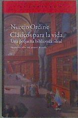 Clásicos para la vida : una pequeña biblioteca ideal | 171086 | Ordine, Nuccio