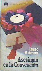 Asesinato En La Convención | 46203 | Asimov Isaac