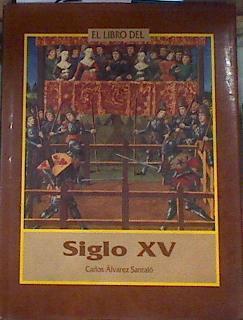 El libro del siglo XV | 96916 | Alvarez Santaló, León Carlos