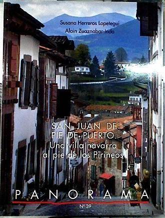 San Juan de Pie de Puerto : una villa navarra al pie de los Pirineos | 143719 | Herreros Lopetegui, Susana/Zuaznabar Inda, Alain