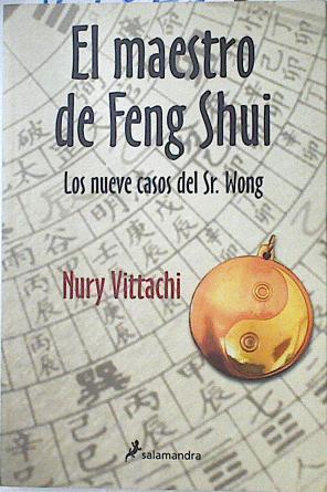 El maestro de feng shui los nueve casos del Señor Wong | 127025 | Murillo Fort, Luis/Vittachi, Nury