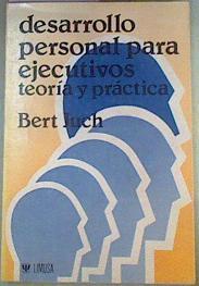 Desarrollo Personal Para Ejecutivos: Teoría Y Práctica | 159971 | Bert Juch/Traductora  Elizabeth Luisa de Regules.