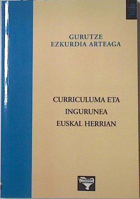 Curriculuma eta ingurunea Euskal Herrian | 127592 | Ezkurdia Arteaga, Gurutze