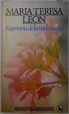 Memoria de la melancolia | 132305 | León, María Teresa