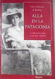Allá en la Patagonia | 179753 | Brunswig de Bamberg, Marçia