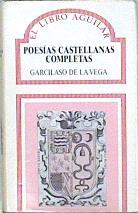 Poesías castellanas completas | 149533 | Garcilaso de la Vega