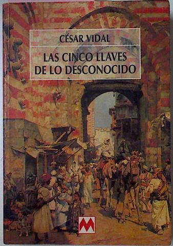 Las Cinco Llaves De Los Desconocido | 28935 | Vidal Manzanares, Cesar
